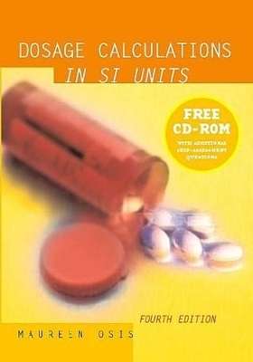 Dosage Calculations in Si Units, 4th Ed -  Osis