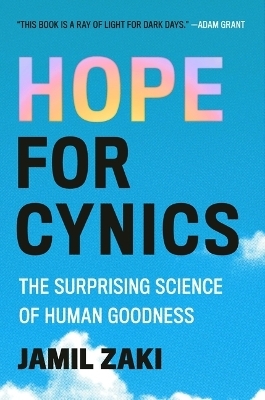 Hope for Cynics - Jamil Zaki