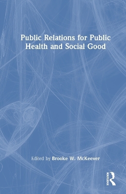 Public Relations for Public Health and Social Good - 