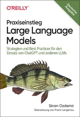 Praxiseinstieg Large Language Models - Sinan Ozdemir