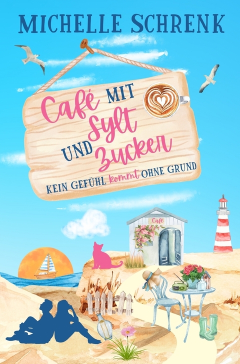 Cafe mit Sylt und Zucker - Michelle Schrenk