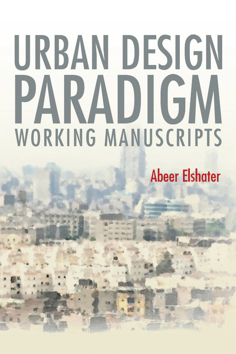 Urban Design Paradigm -  Abeer Elshater