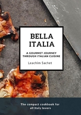 Bella Italia: A gourmet journey through Italian cuisine - Leachim Sachet