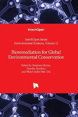 Bioremediation for Global Environmental Conservation - 