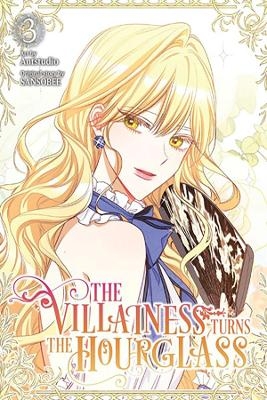 The Villainess Turns the Hourglass, Vol. 3 -  SANSOBEE