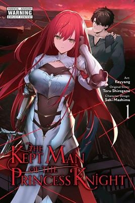 The Kept Man of the Princess Knight, Vol. 1 (manga) - Toru Shirogane