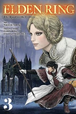 Elden Ring: The Road to the Erdtree, Vol. 3 - Inc. FromSoftware