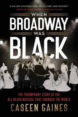 When Broadway Was Black - Caseen Gaines