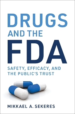 Drugs and the FDA - Mikkael A. Sekeres