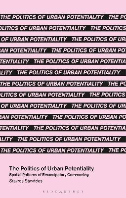 The Politics of Urban Potentiality - Professor Stavros Stavrides
