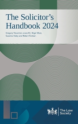 The Solicitor's Handbook 2024 - KC Treverton-Jones  Gregory, Nigel West, Susanna Heley, Robert Forman