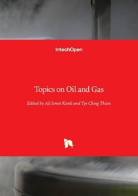 Topics on Oil and Gas - 