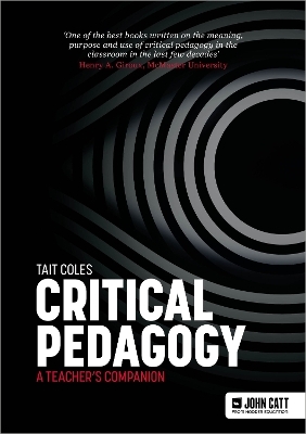 Critical Pedagogy: a teacher's companion - Tait Coles