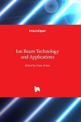 Ion Beam Technology and Applications - 