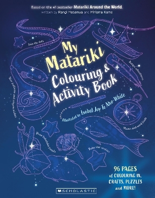 My Matariki Colouring and Activity Book - Isobel Joy Te Aho-White