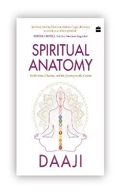 Spiritual Anatomy - Daaji Kamlesh D. Patel