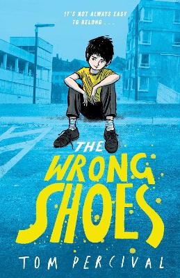 The Wrong Shoes - Tom Percival