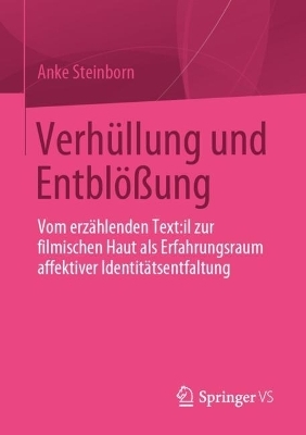 Verhüllung und Entblößung - Anke Steinborn