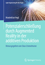 Potenzialerschließung durch Augmented Reality in der additiven Produktion - Maximilian Vogt