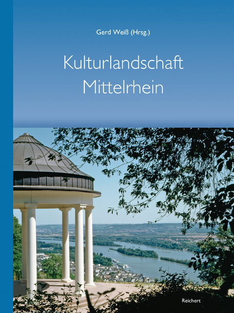 Kulturlandschaft Mittelrhein – 100 Jahre Mittelrheinische Gesellschaft zur Pflege der Kunst - 