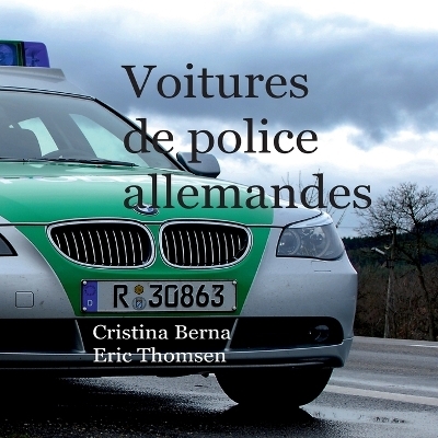 Voitures de police allemandes - Cristina Berna, Eric Thomsen