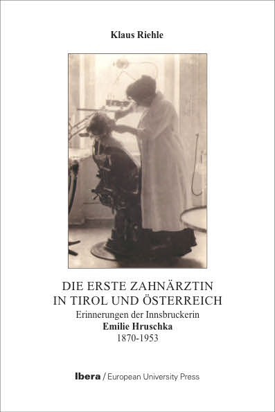 Die erste Zahnärztin in Tirol und Österreich - Klaus Riehle