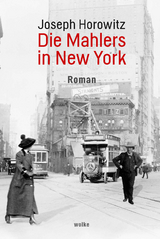 Die Mahlers in New York - Joseph Horowitz