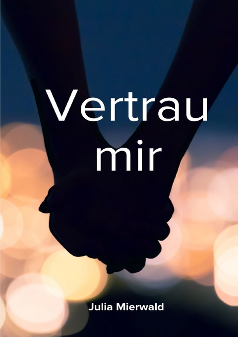 Vertrau mir - Julia Mierwald