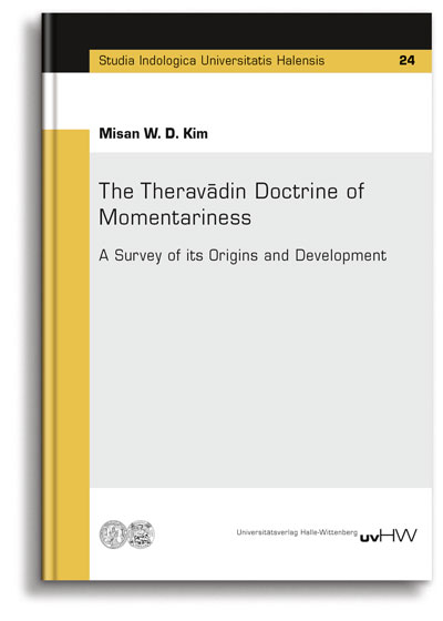 The Theravādin Doctrine of Momentariness - W. D. Kim Misan