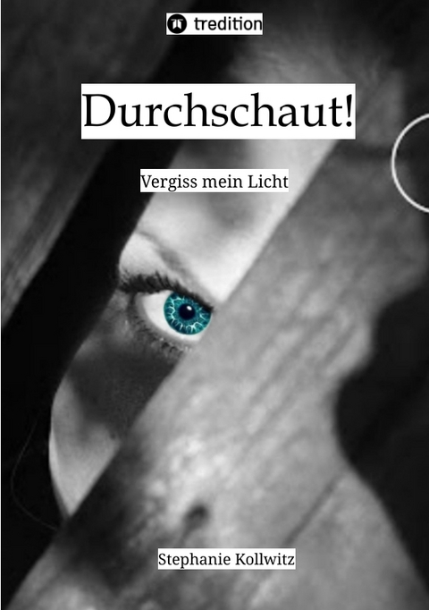 Durchschaut! - Stephanie Kollwitz