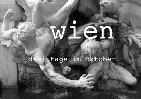Wien Drei Tage im Oktober - Clemens Menne
