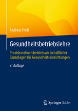 Gesundheitsbetriebslehre - Frodl, Andreas