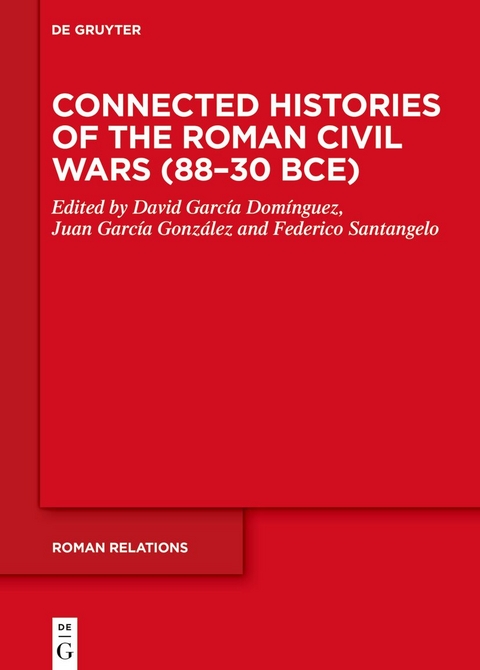 Connected Histories of the Roman Civil Wars (88–30 BCE) - 