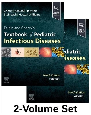 Feigin and Cherry's Textbook of Pediatric Infectious Diseases - James Cherry; Sheldon L. Kaplan; Gail J. Demmler-Harrison …