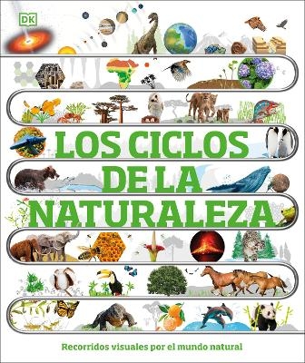 Los ciclos de la naturaleza (Timelines of Nature) -  Dk