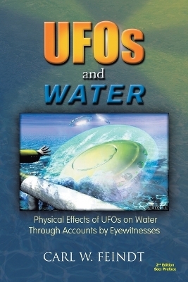 UFOs and Water - Carl W Feindt