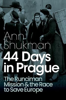 44 Days in Prague - Ann Shukman