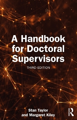 A Handbook for Doctoral Supervisors - Stan Taylor, Margaret Kiley