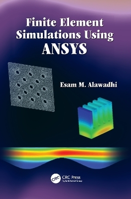 Finite Element Simulations Using ANSYS - Esam M. Alawadhi