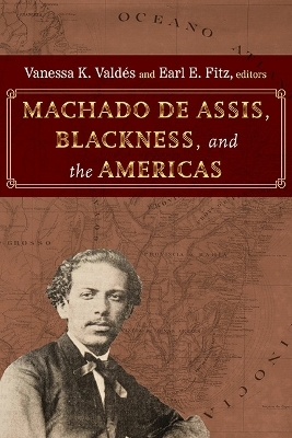 Machado de Assis, Blackness, and the Americas - 