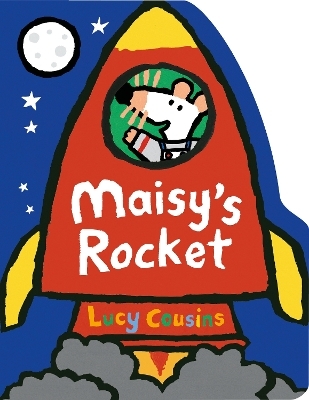 Maisy's Rocket - Lucy Cousins