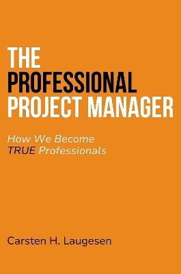 The Professional Project Manager - Carsten Laugesen