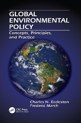 Global Environmental Policy - Charles H. Eccleston, Frederic March