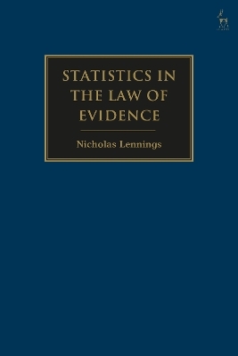 Statistics in the Law of Evidence - Nicholas Lennings