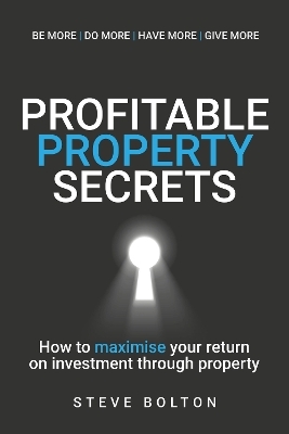 Profitable Property Secrets - Steve Bolton