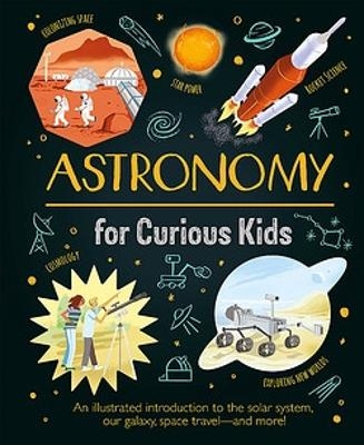 Astronomy for Curious Kids - Giles Sparrow