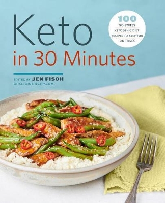 Keto in 30 Minutes - Jen Fisch