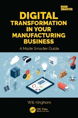 Digital Transformation in Your Manufacturing Business - Will Kinghorn