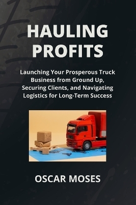 Hauling Profits - Oscar Moses