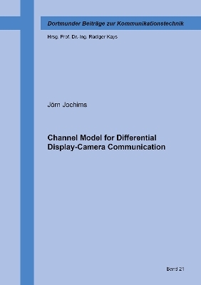 Channel Model for Differential Display-Camera Communication - Jörn Jochims